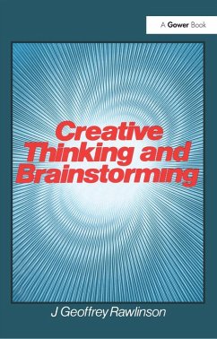 Creative Thinking and Brainstorming (eBook, ePUB) - Rawlinson, J. Geoffrey