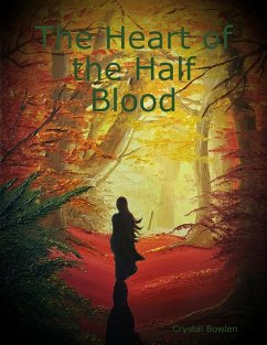 The Heart of the Half Blood (eBook, ePUB) - Bowlen, Crystal