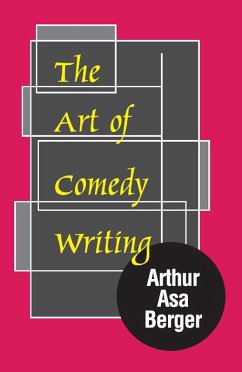 The Art of Comedy Writing (eBook, ePUB) - Berger, Arthur Asa