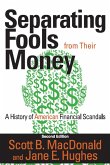 Separating Fools from Their Money (eBook, PDF) Separating Fools from Their Money (eBook, PDF)