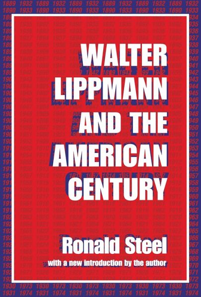 Walter Lippmann and the American Century (eBook, ePUB) Walter Lippmann and the American Century (eBook, ePUB)