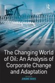 The Changing World of Oil: An Analysis of Corporate Change and Adaptation (eBook, ePUB)