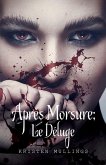 Après Morsure, Le Déluge: Short Erotic Trysts (eBook, ePUB)