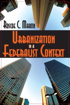 Urbanization in a Federalist Context (eBook, PDF) - Martin, Roscoe