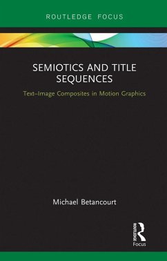 Semiotics and Title Sequences (eBook, PDF) - Betancourt, Michael