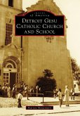 Detroit Gesu Catholic Church and School (eBook, ePUB)