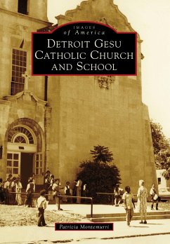 Detroit Gesu Catholic Church and School (eBook, ePUB) - Montemurri, Patricia