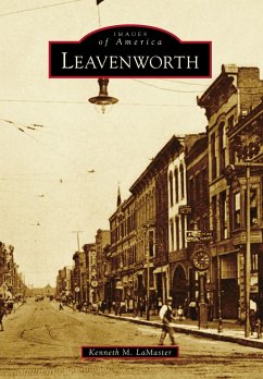 Leavenworth (eBook, ePUB) - Lamaster, Kenneth M.