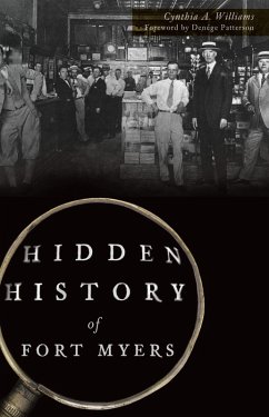 Hidden History of Fort Myers (eBook, ePUB) Cover Hidden History of Fort Myers (eBook, ePUB)