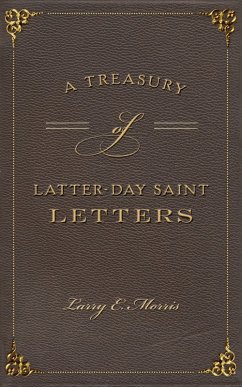 Treasury of Latter-Day Saint Letters (eBook, ePUB) - Morris, Larry E.