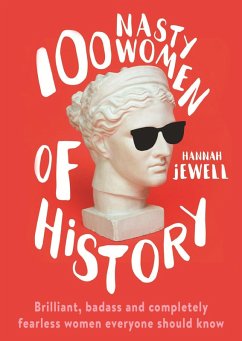 Cover 100 Nasty Women of History (eBook, ePUB)