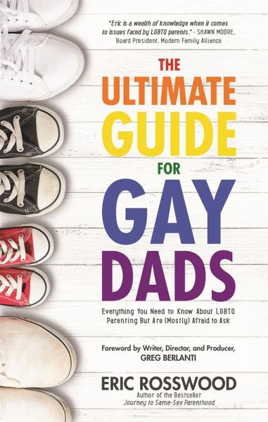 The Ultimate Guide for Gay Dads (eBook, ePUB) The Ultimate Guide for Gay Dads (eBook, ePUB)