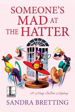 Someone's Mad at the Hatter (eBook, ePUB) - Bretting, Sandra