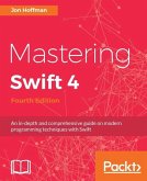 Mastering Swift 4 - Fourth Edition (eBook, ePUB)