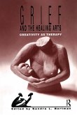 Grief and the Healing Arts Grief and the Healing Arts