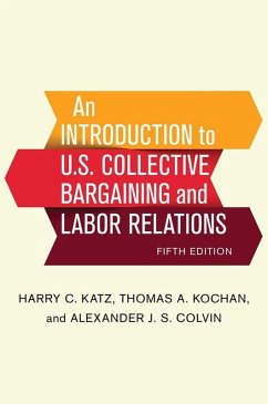 An Introduction to U.S. Collective Bargaining and Labor Relations (eBook, ePUB)