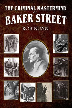 Criminal Mastermind of Baker Street (eBook, ePUB) - Nunn, Rob