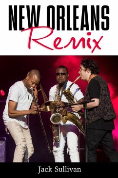 New Orleans Remix (eBook, ePUB) - Sullivan, Jack