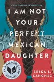 I Am Not Your Perfect Mexican Daughter (eBook, ePUB)