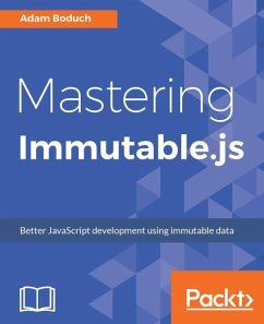 Mastering Immutable.js (eBook, ePUB) - Boduch, Adam