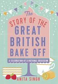 The Story of The Great British Bake Off (eBook, ePUB)