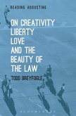 On Creativity, Liberty, Love and the Beauty of the Law (eBook, PDF)