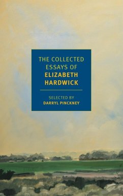 The Collected Essays of Elizabeth Hardwick (eBook, ePUB) - Hardwick, Elizabeth