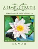 A Simple Truth: Awaken to the Essence of Human Life (eBook, ePUB)