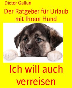 Ich will auch verreisen (eBook, ePUB) - Gallun, Dieter