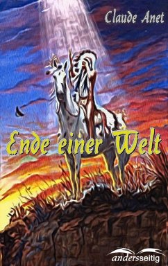 Ende einer Welt (eBook, ePUB) - Anet, Claude