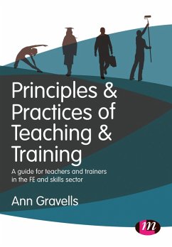 Principles and Practices of Teaching and Training (eBook, PDF) - Gravells, Ann