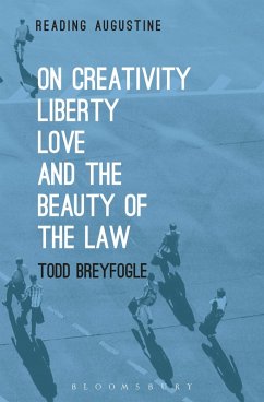 On Creativity, Liberty, Love and the Beauty of the Law (eBook, ePUB) - Breyfogle, Todd
