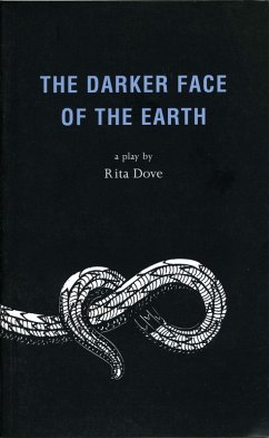 The Darker Face of the Earth (eBook, ePUB) - Dove, Rita