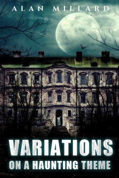 Variations on a Haunting Theme (eBook, PDF) - Millard, Alan