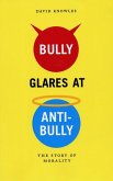 Bully Glares At Anti-Bully (eBook, PDF)