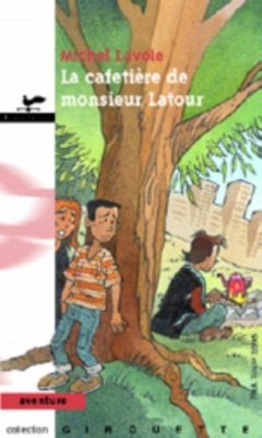 La cafetiere de monsieur Latour 17 (eBook, PDF) - Michel Lavoie