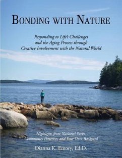 Bonding with Nature: Responding to Life's Challenges and the Aging Process - Emory, Dianna K.