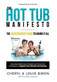 The Hot Tub Manifesto: The Entrepreneur's Guide to Having It All