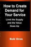 How to Create Demand for Your Service