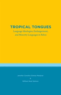 Tropical Tongues - Gómez Menjívar, Jennifer Carolina; Salmon, William Noel