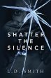 Shatter the Silence - Bild 1