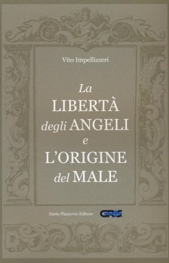 La libertà degli angeli e l'origine del male Cover La libertà degli angeli e l'origine del male