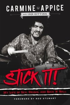 Stick It!: My Life of Sex, Drums, and Rock 'n' Roll - Appice, Carmine