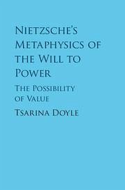 Nietzsche's Metaphysics of the Will to Power - Doyle, Tsarina