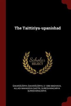 The Taittiriya-upanishad - 346;A&7749;Kar&257;C&257;Rya, &.; Madhava, D.; Mahadeva Sastri, Alladi