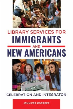 Library Services for Immigrants and New Americans - Koerber, Jennifer