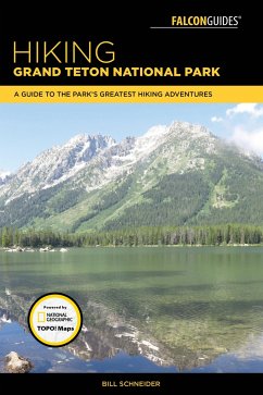 Hiking Grand Teton National Park - Schneider, Bill