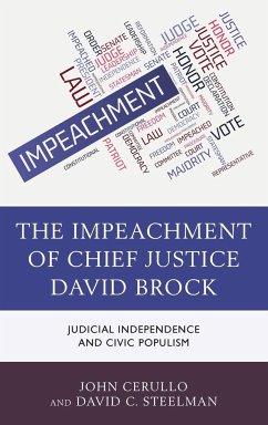 The Impeachment of Chief Justice David Brock - Cerullo, John; Steelman, David C.