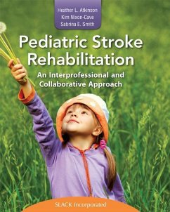 Pediatric Stroke Rehabilitation - Atkinson, Heather; Nixon-Cave, Kim; Smith, Sabrina