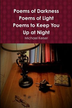 Poems of Darkness Poems of Light - Keiser, Michael